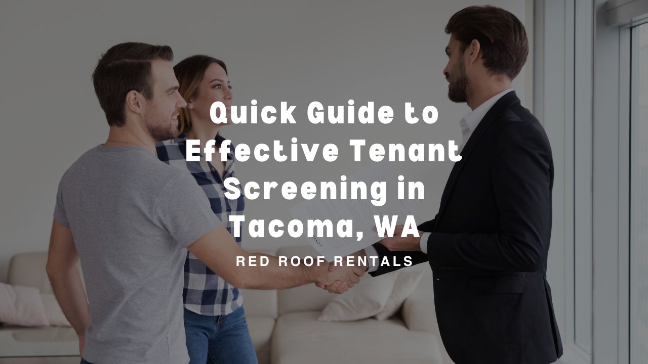 Quick Guide to Effective Tenant Screening in Tacoma, WA